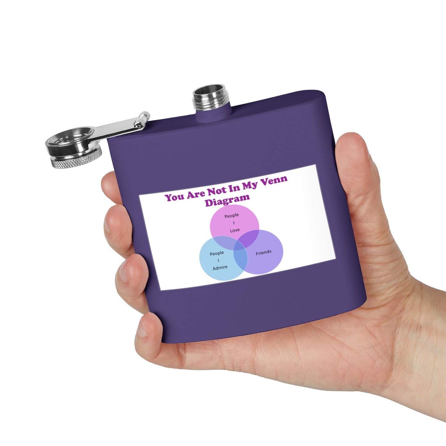 Stainless Steel Flask - "You Are Not In My Venn Diagram" Funny Venn Diagram Design