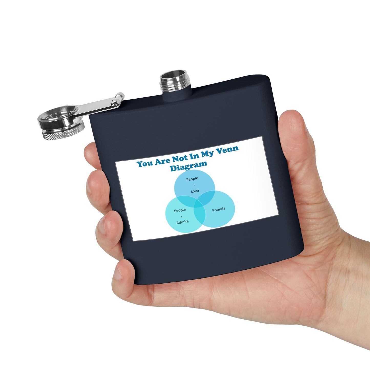 Venn Diagram Flask — "You Are Not In My Venn Diagram" 6oz Stainless Steel Hip Flask