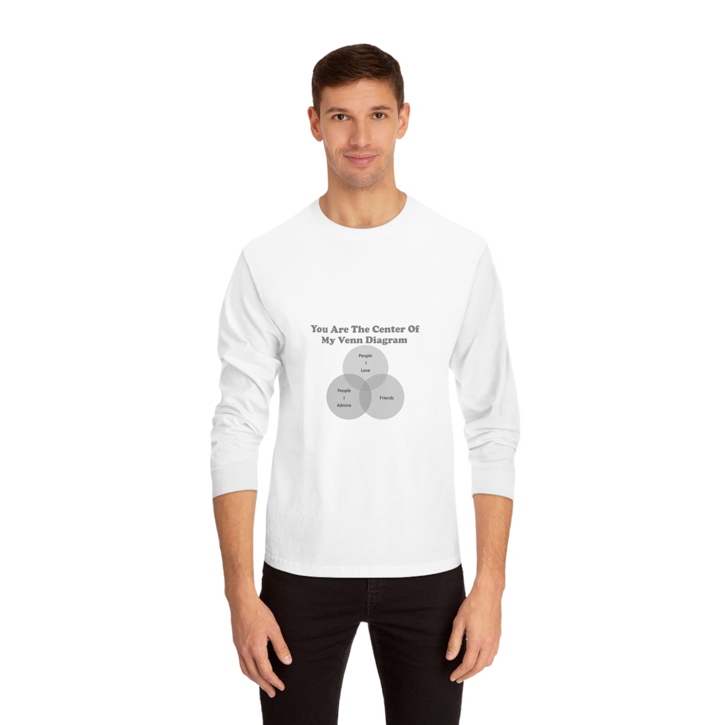 You Are The Center Of My Venn Diagram Black / Grey Unisex Classic Long Sleeve T-Shirt
