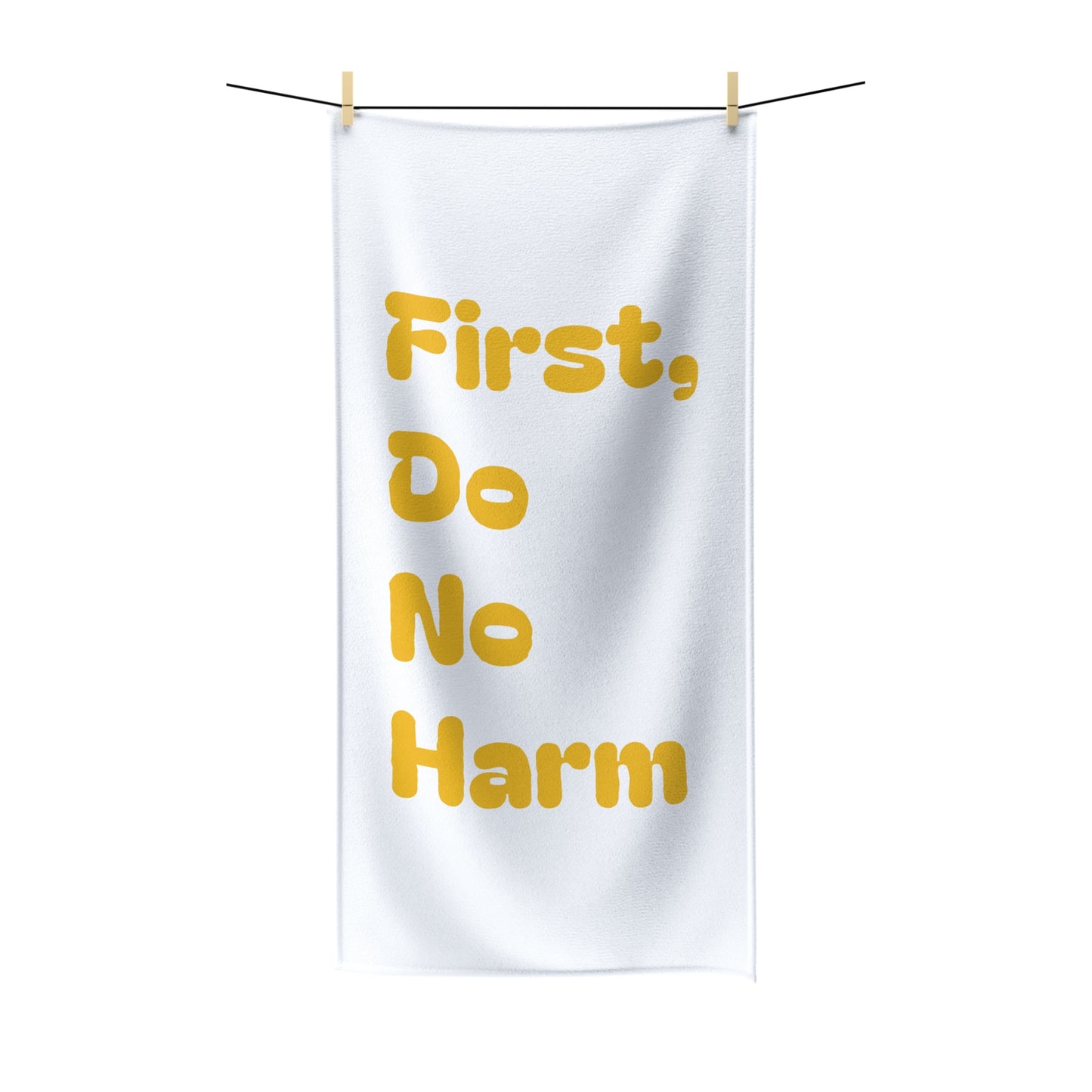First Do No Harm Yellow Polycotton Towel