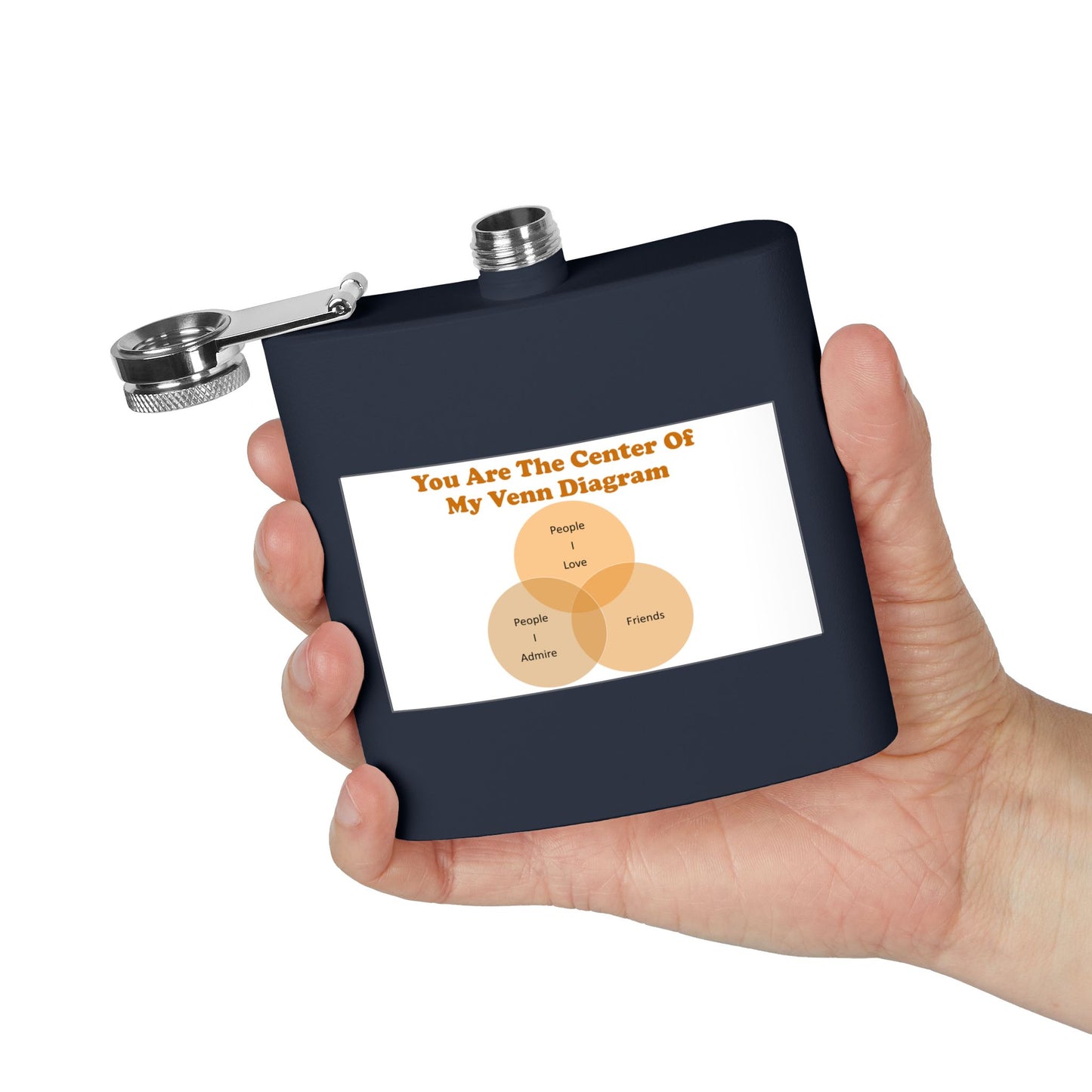 6oz Stainless Steel Flask — "You Are The Center Of My Venn Diagram" Funny Venn Diagram Gift