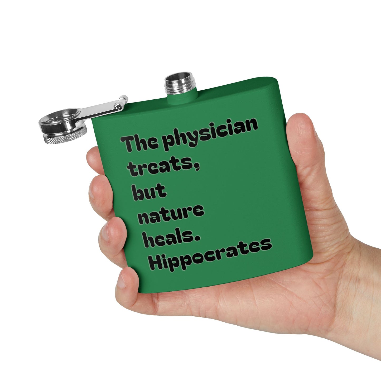 Green Stainless Flask — "The physician treats, but nature heals. Hippocrates" 6oz