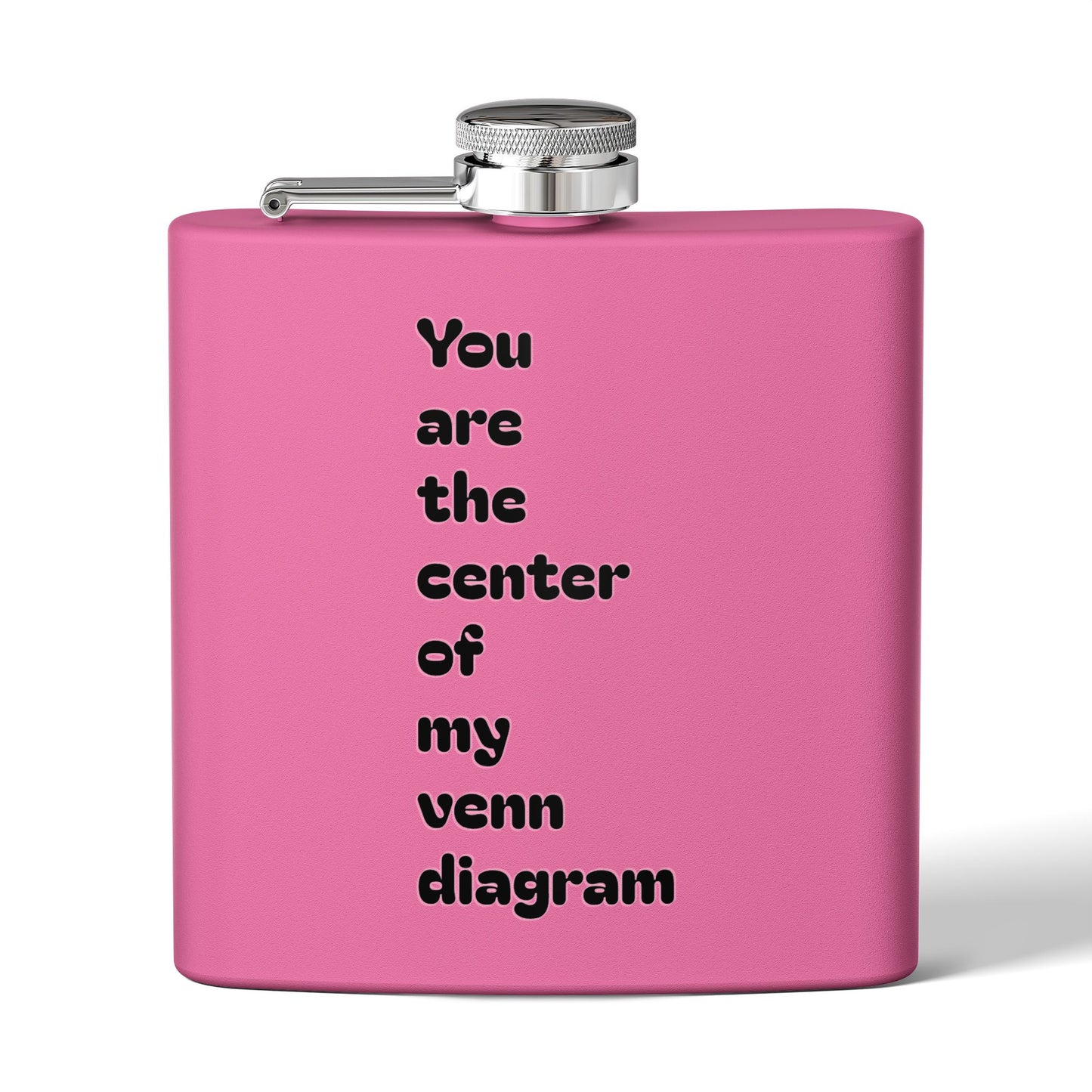 6oz Stainless Steel Flask — "You are the center of my Venn diagram" Romantic Hipster Gift
