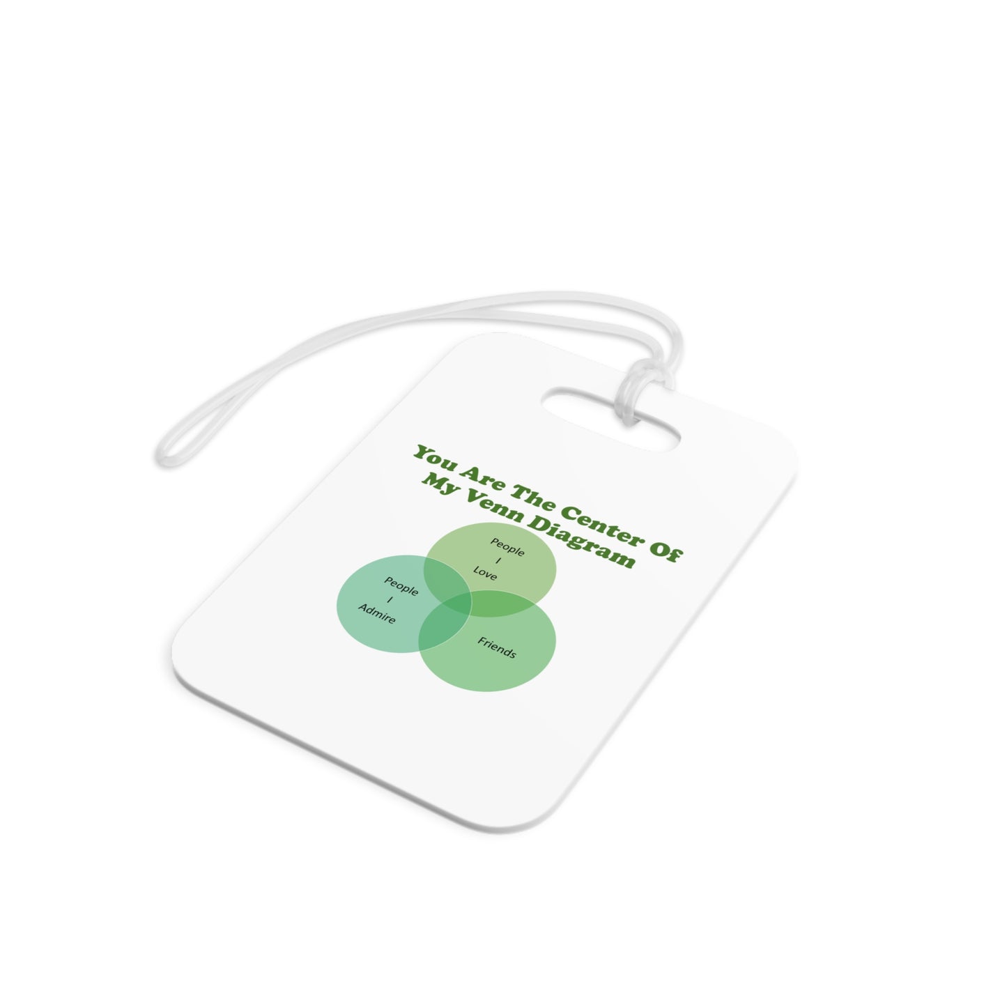 You Are The Center Of My Venn Diagram Green luggage tag