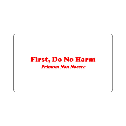 First Do No Harm / Primum Non Nocere  Red Die-Cut Stickers