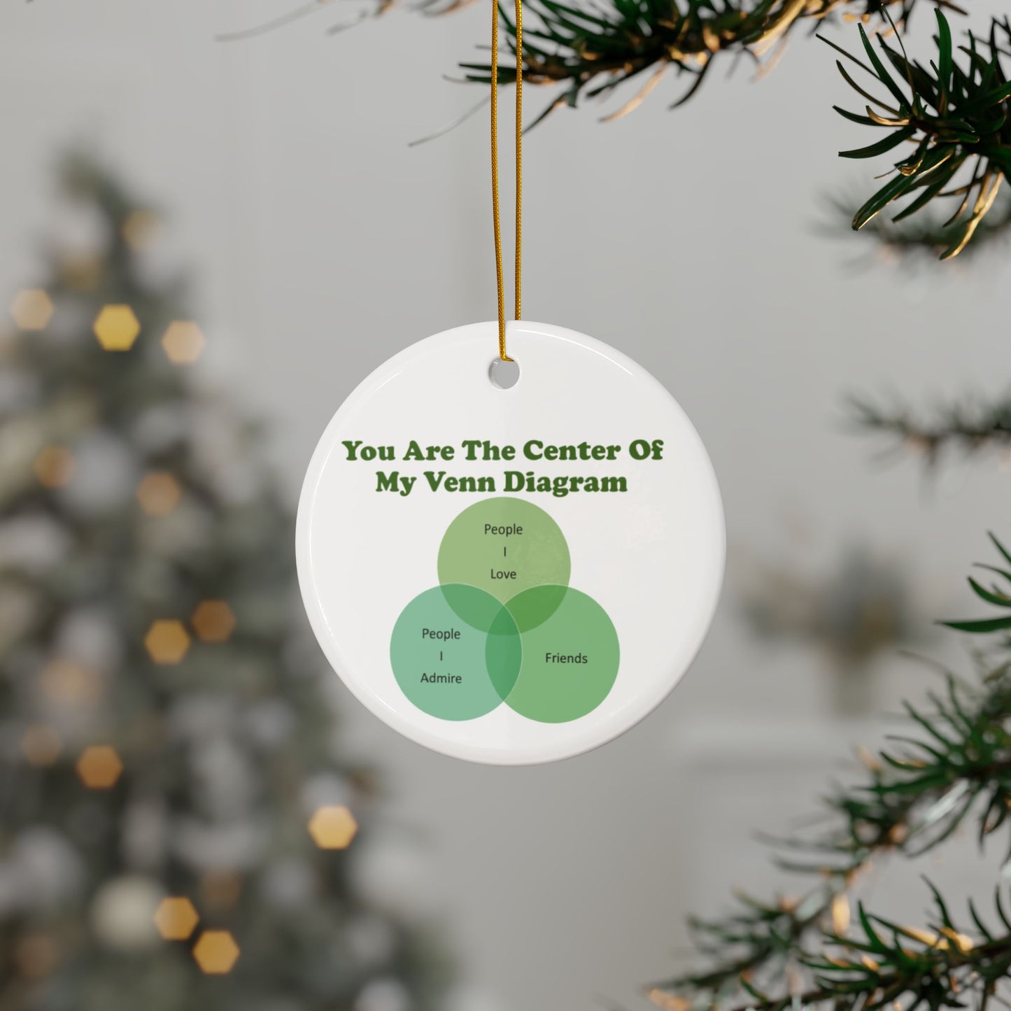 You Are The Center Of My Venn Diagram Ceramic Ornaments, 2-Side Print, (1pc, 3pcs, 5pcs, 10pcs)