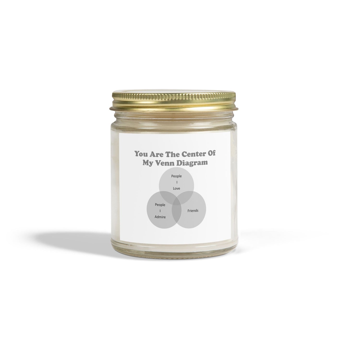 You Are The Center Of My Venn Diagram Scented Candles, Coconut Apricot Wax (4oz, 9oz)