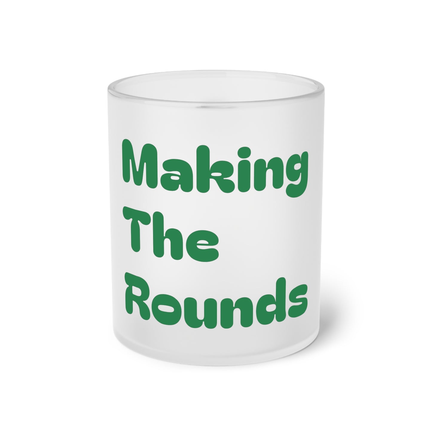 Making The Rounds [Green] Frosted Glass Mug