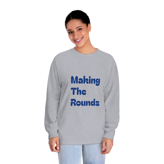 Making The Rounds Blue Unisex Classic Long Sleeve T-Shirt