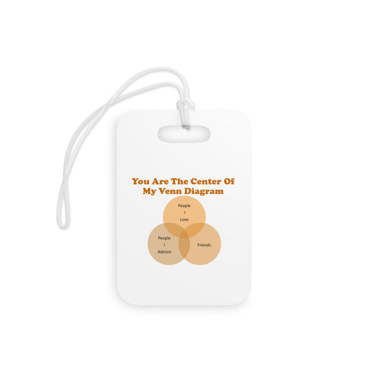 You Are The Center Of My Venn Diagram Orange Tags