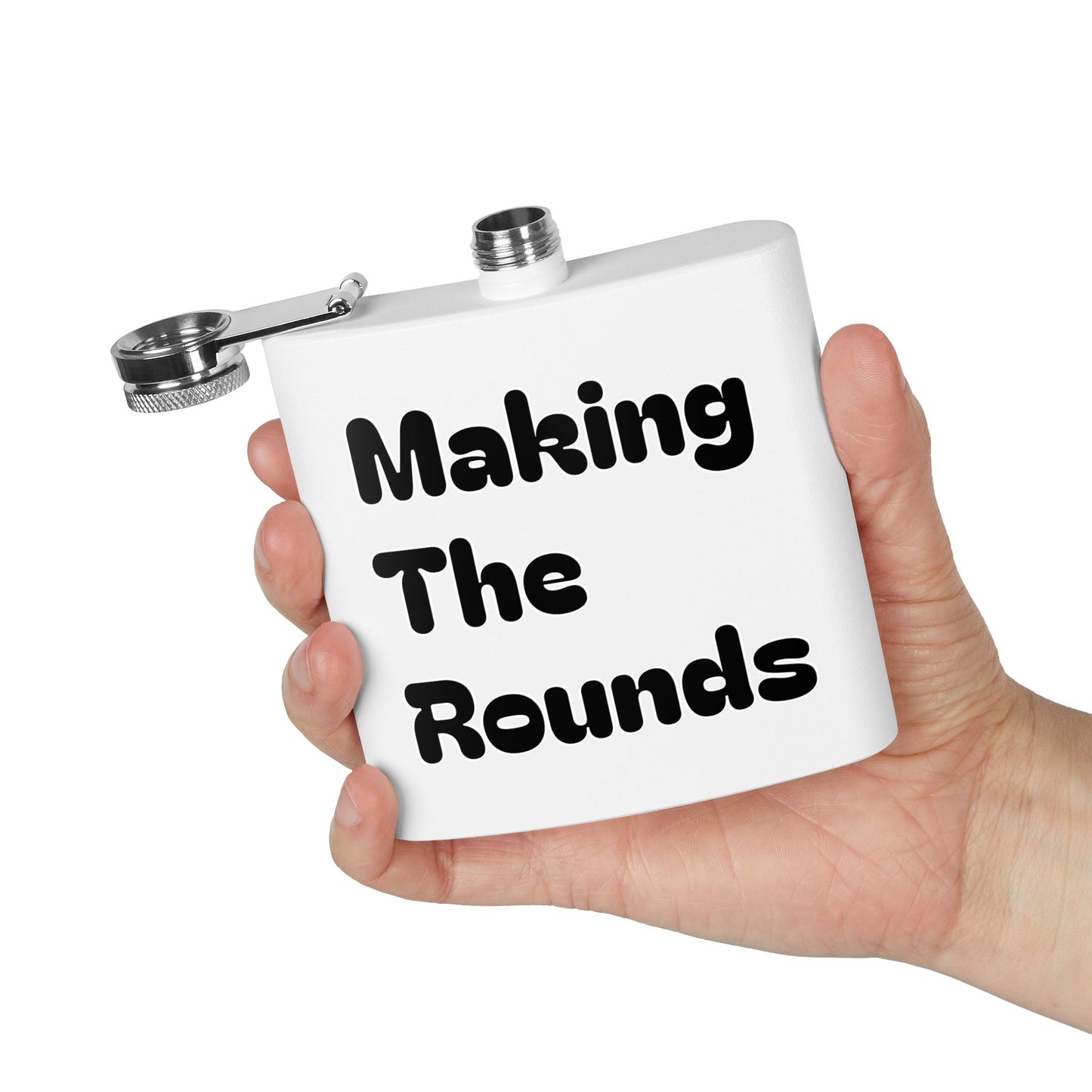 Stainless Flask — "Making The Rounds" Novelty 6oz Hip Flask