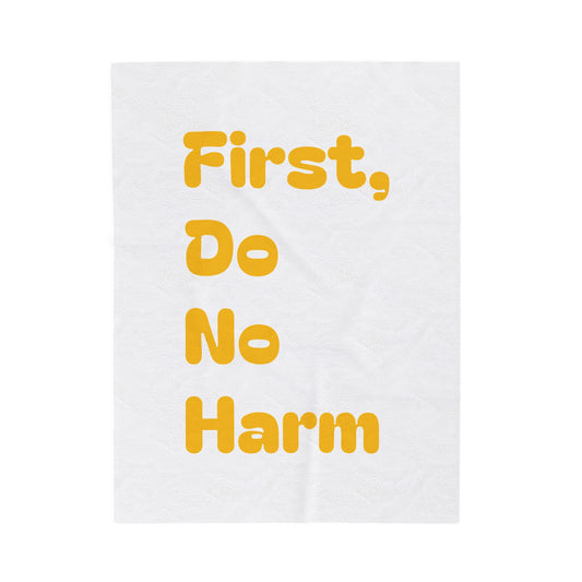 First Do No Harm Yellow Velveteen Plush Blanket