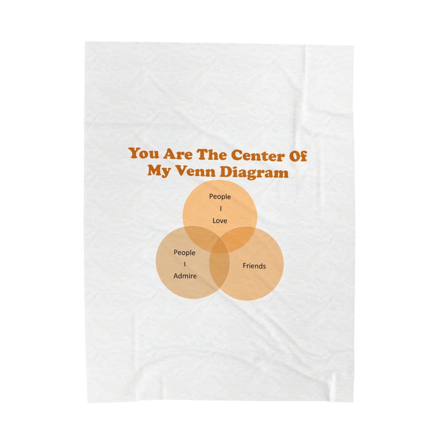 You Are The Center Of My Venn Diagram Orange Velveteen Plush Blanket