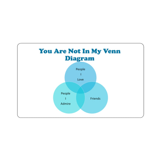 You Are Not In My Venn Diagram Blue Die-Cut Stickers