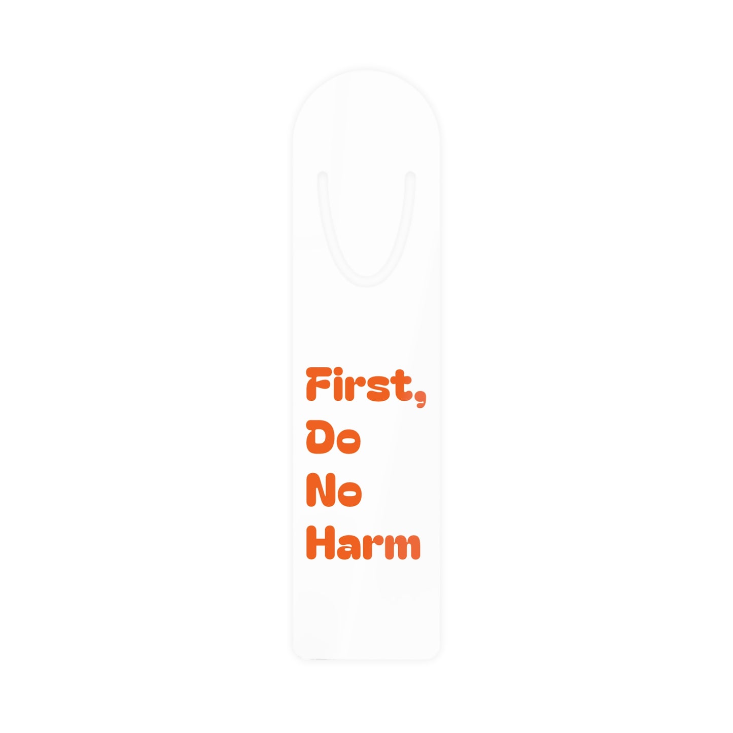 First Do No Harm Orange Bookmark