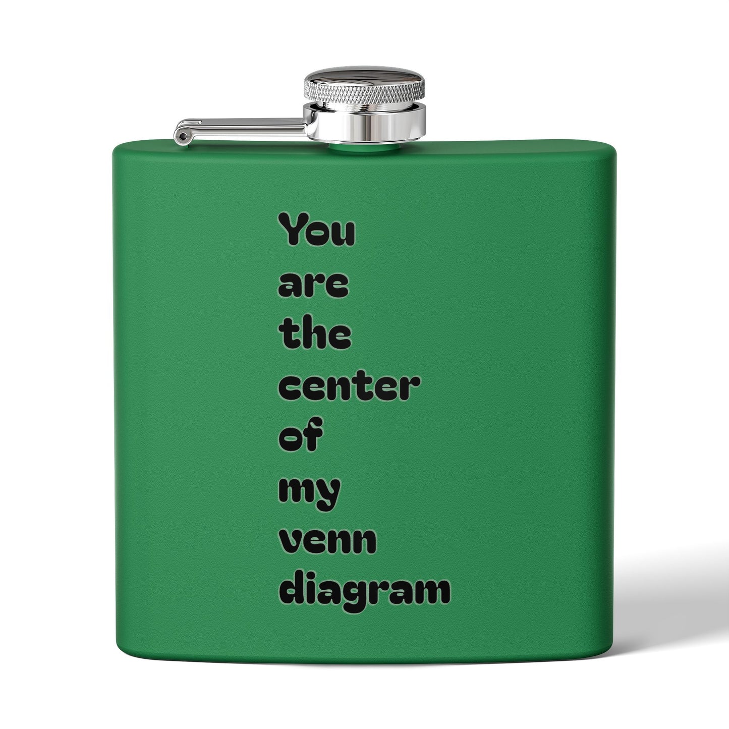 6oz Stainless Steel Flask — "You are the center of my Venn diagram" Romantic Hipster Gift