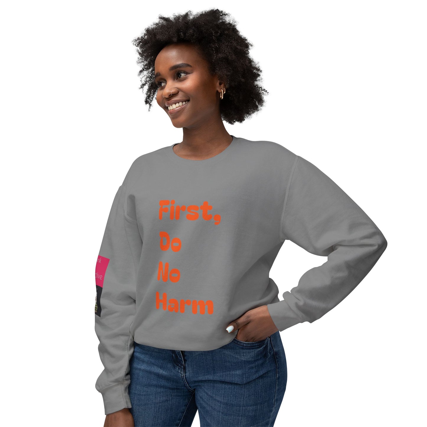 First, Do No Harm Orange Unisex Lightweight Crewneck Sweatshirt