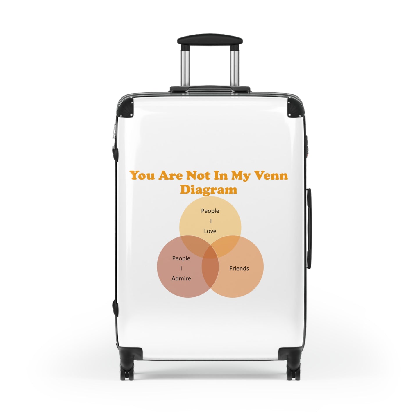 You Are Not In My Venn Diagram Orange Suitcase