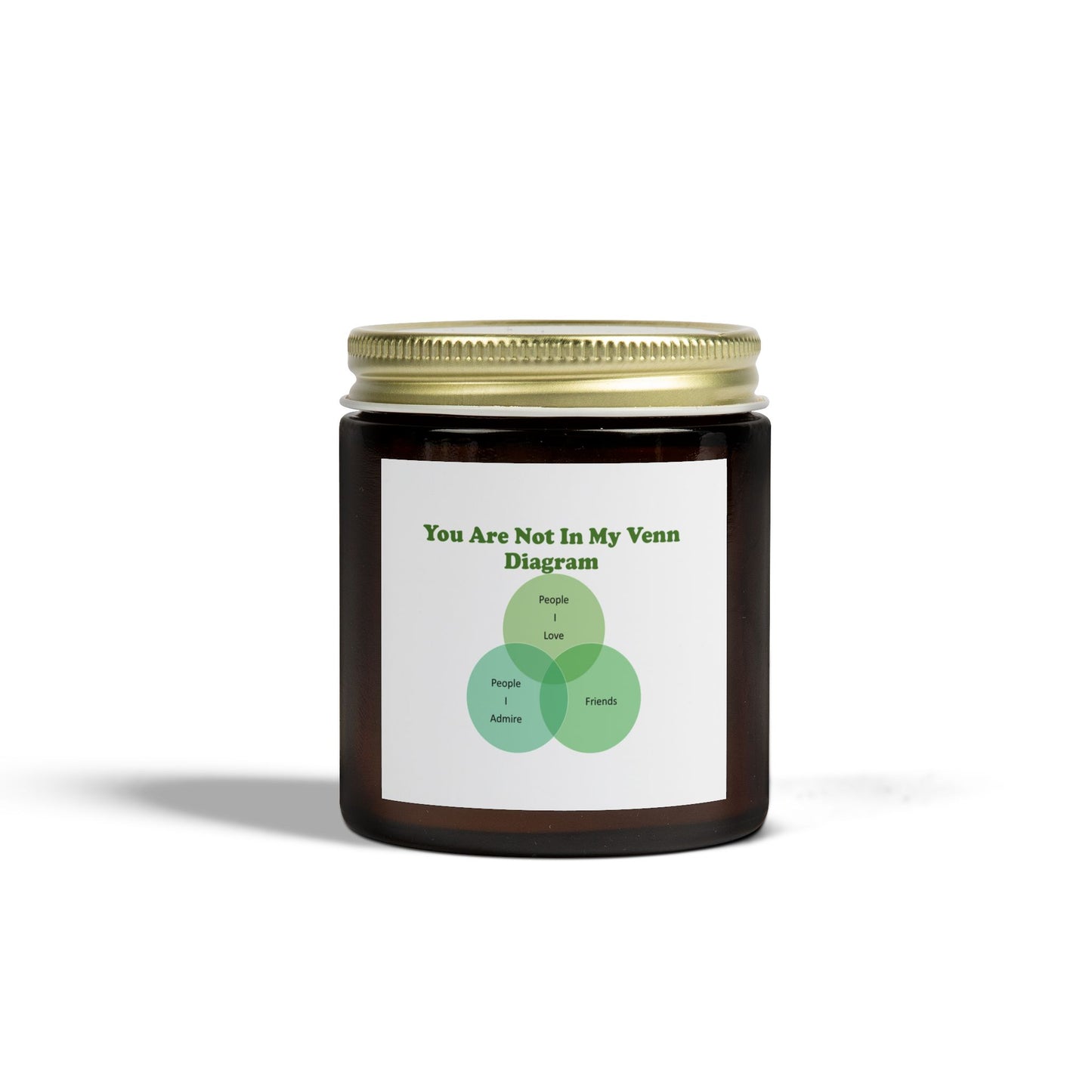 You Are Not In My Venn Diagram Green Scented Candles, Coconut Apricot Wax (4oz, 9oz)