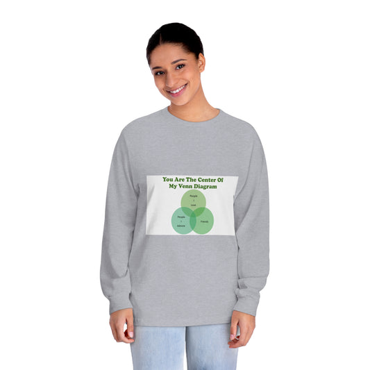 You Are The Center Of My Venn Diagram Green Unisex Classic Long Sleeve T-Shirt