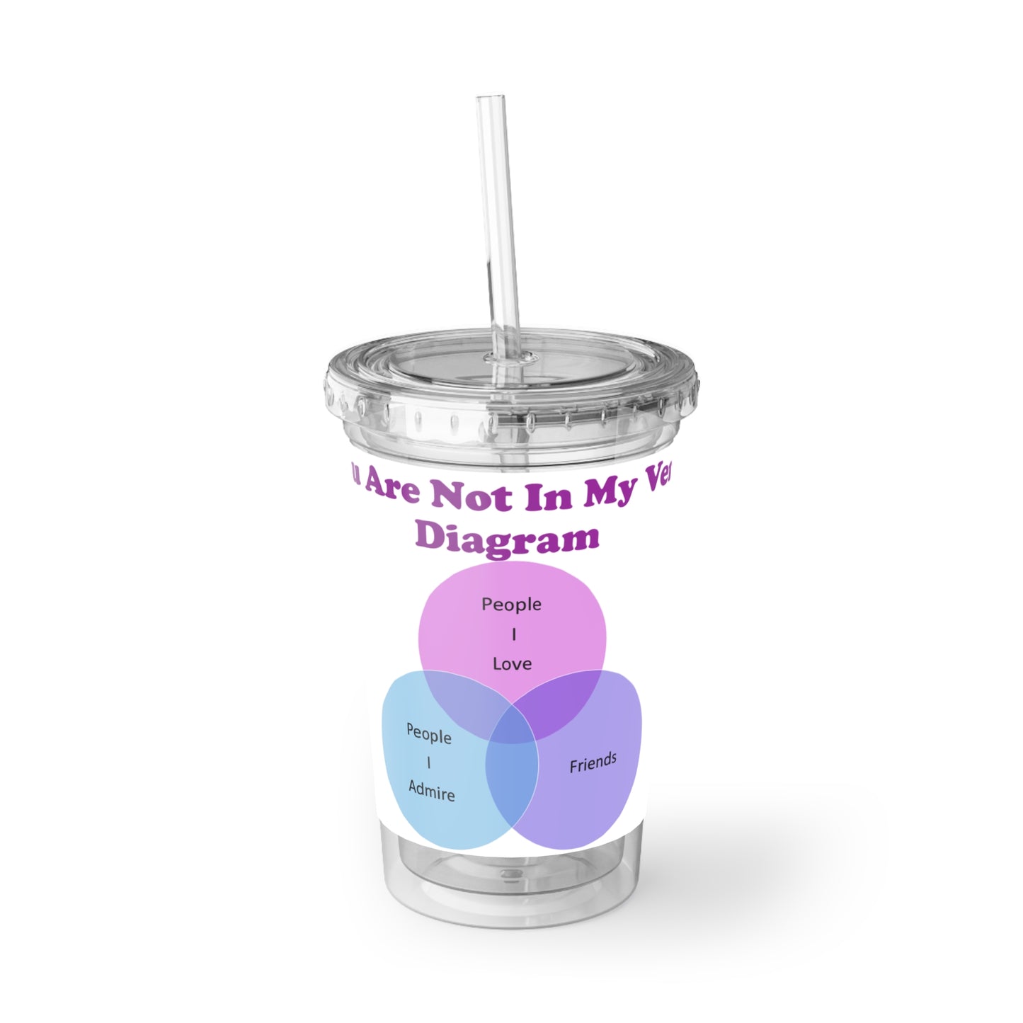 You Are Not In My Venn Diagram [Purple] Suave Acrylic Cup