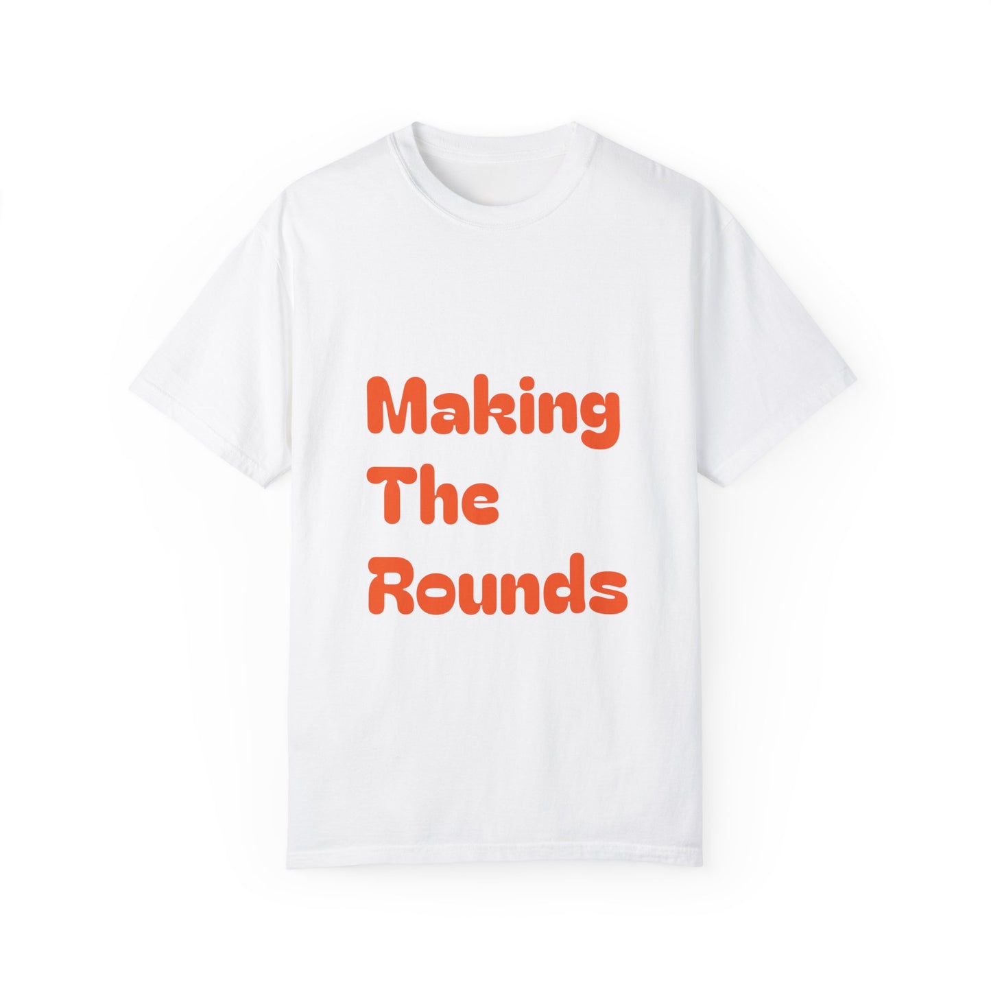 Making The Rounds [Orange] Unisex Garment-Dyed T-shirt