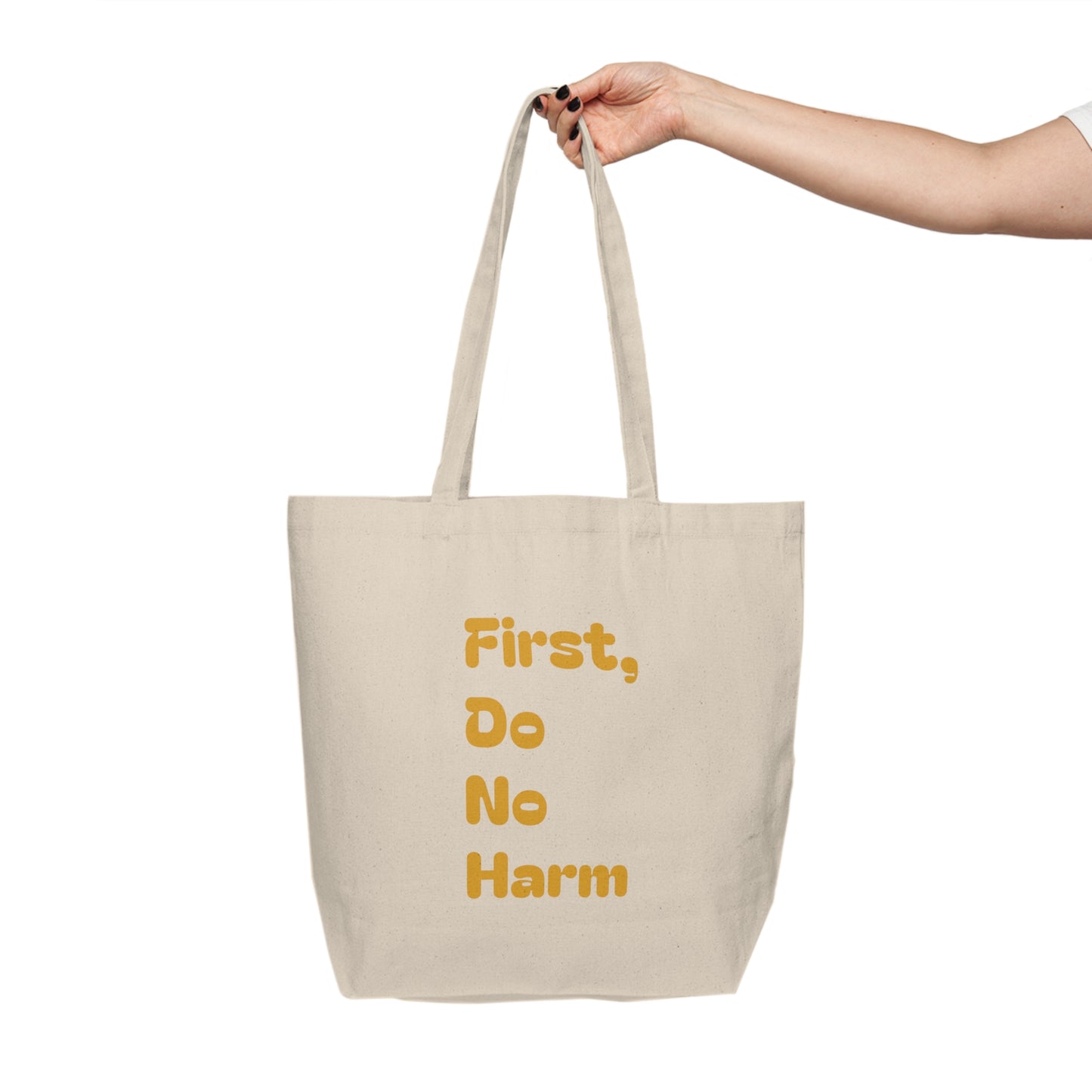 First, Do No Harm [Yellow] Canvas Shopping Tote