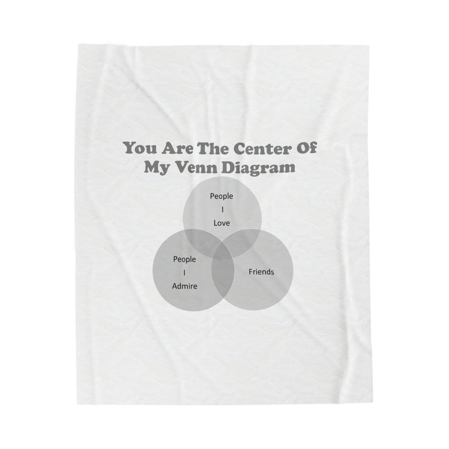 You Are The Center Of My Venn Diagram Black / Grey Velveteen Plush Blanket