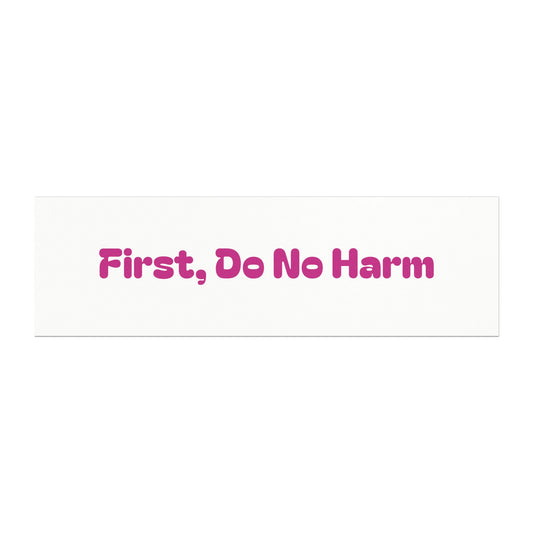 First Do No Harm Pink Car Magnets