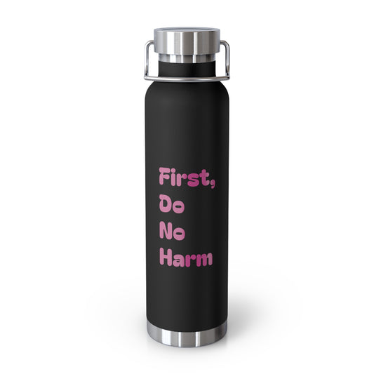 First Do No Harm Pink Copper Vacuum Insulated Bottle, 22oz