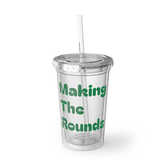 Making The Rounds [Green] Suave Acrylic Cup