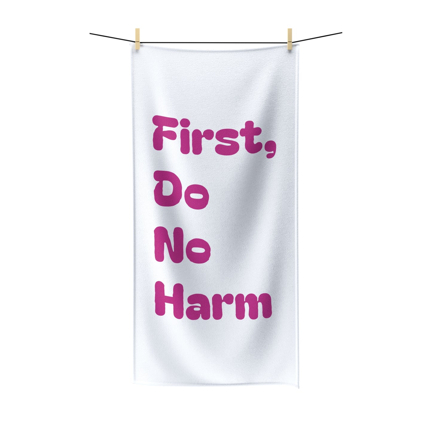 First Do No Harm Pink Polycotton Towel