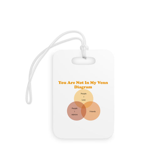 You Are Not In My Venn Diagram Orange Luggage Tags