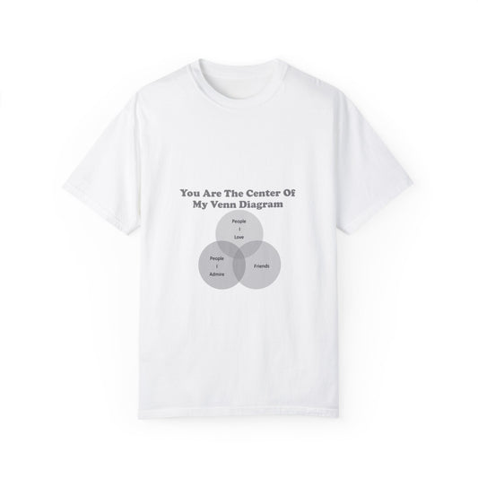 You Are The Center Of My Venn Diagram [Gray Scale With Pink] Unisex Garment-Dyed T-shirt