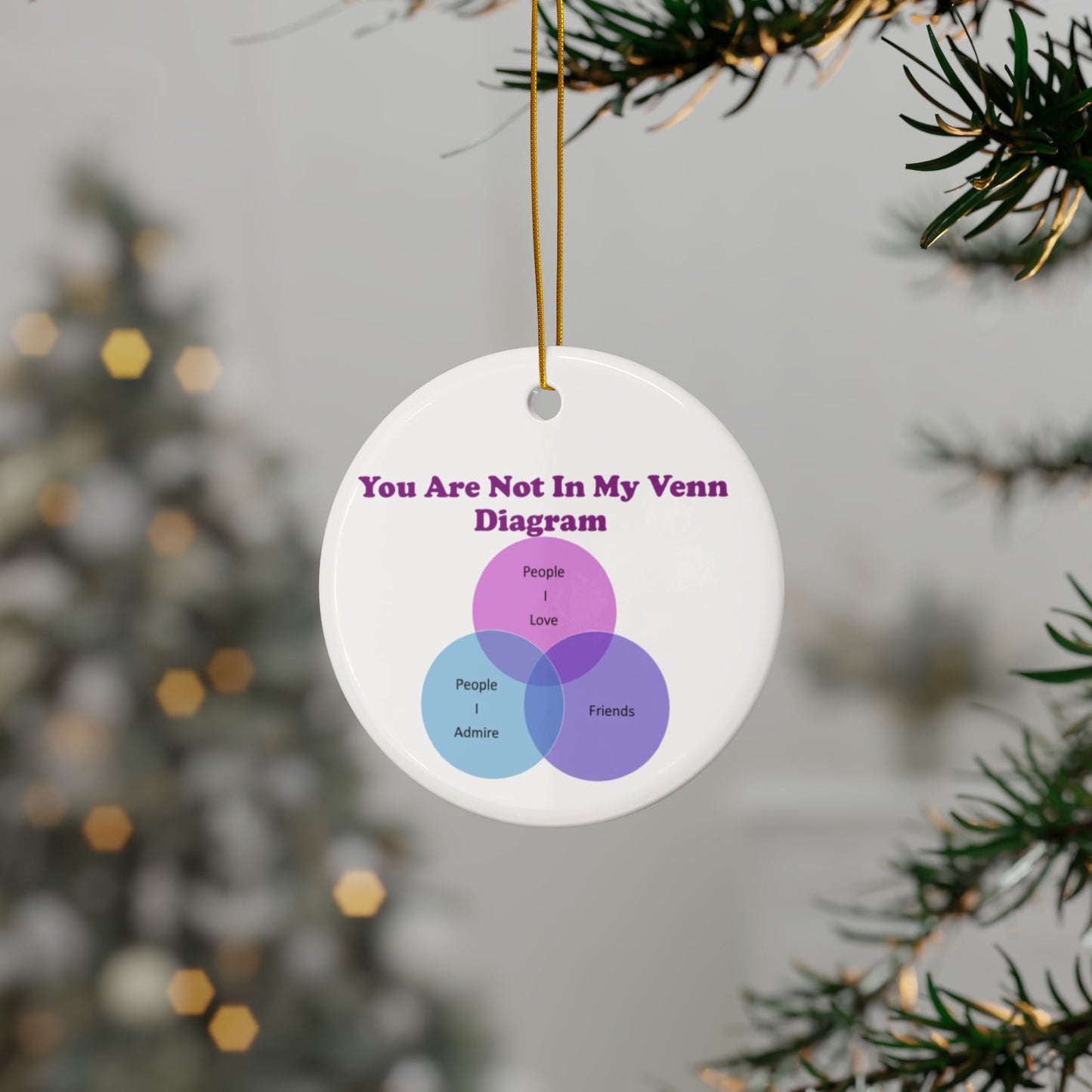 You Are Not In My Venn Diagram Blue / Purple Ceramic Ornaments, 2-Side Print, (1pc, 3pcs, 5pcs, 10pcs)