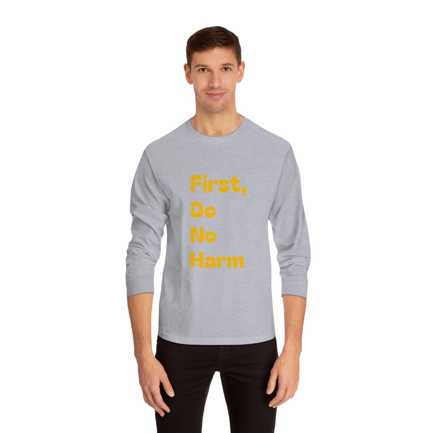 First Do No Farm Yellow Unisex Classic Long Sleeve T-Shirt