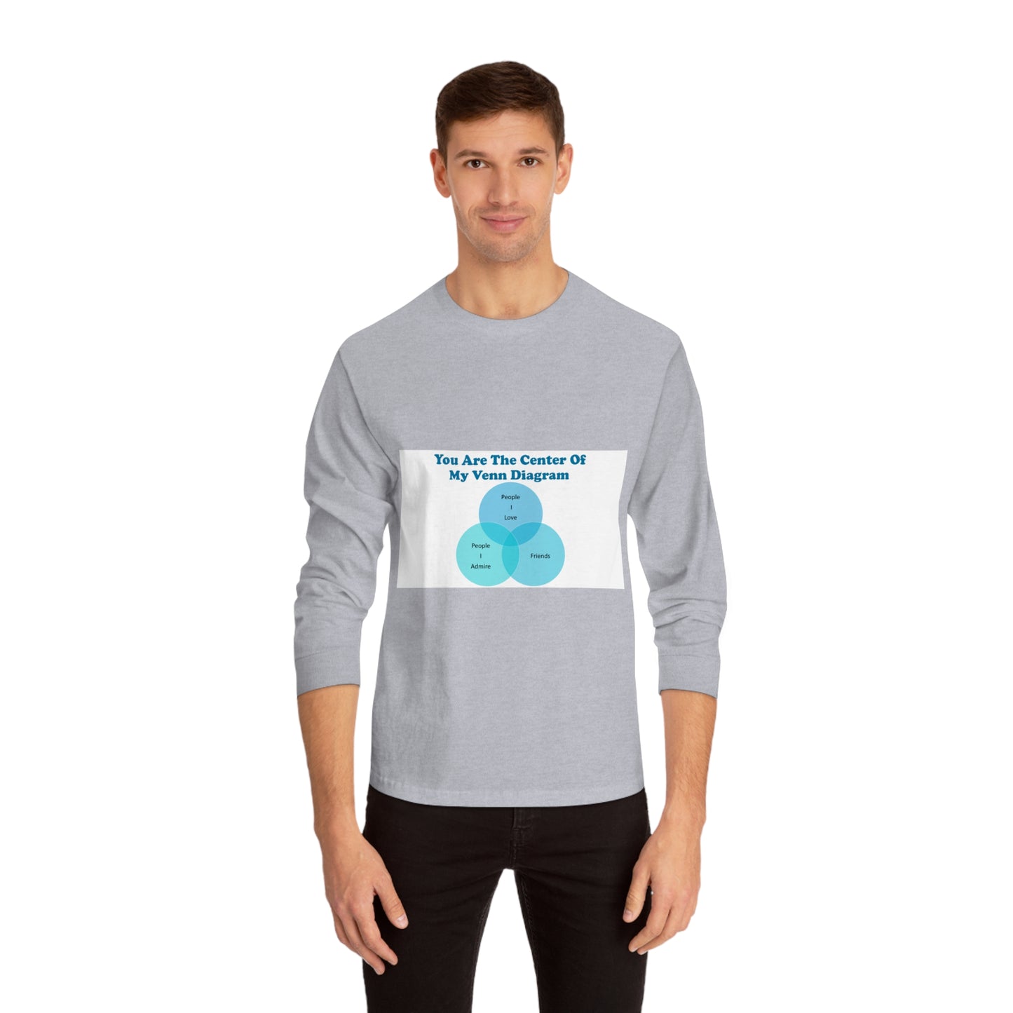 You Are The Center Of My Venn Diagram Blue Unisex Classic Long Sleeve T-Shirt