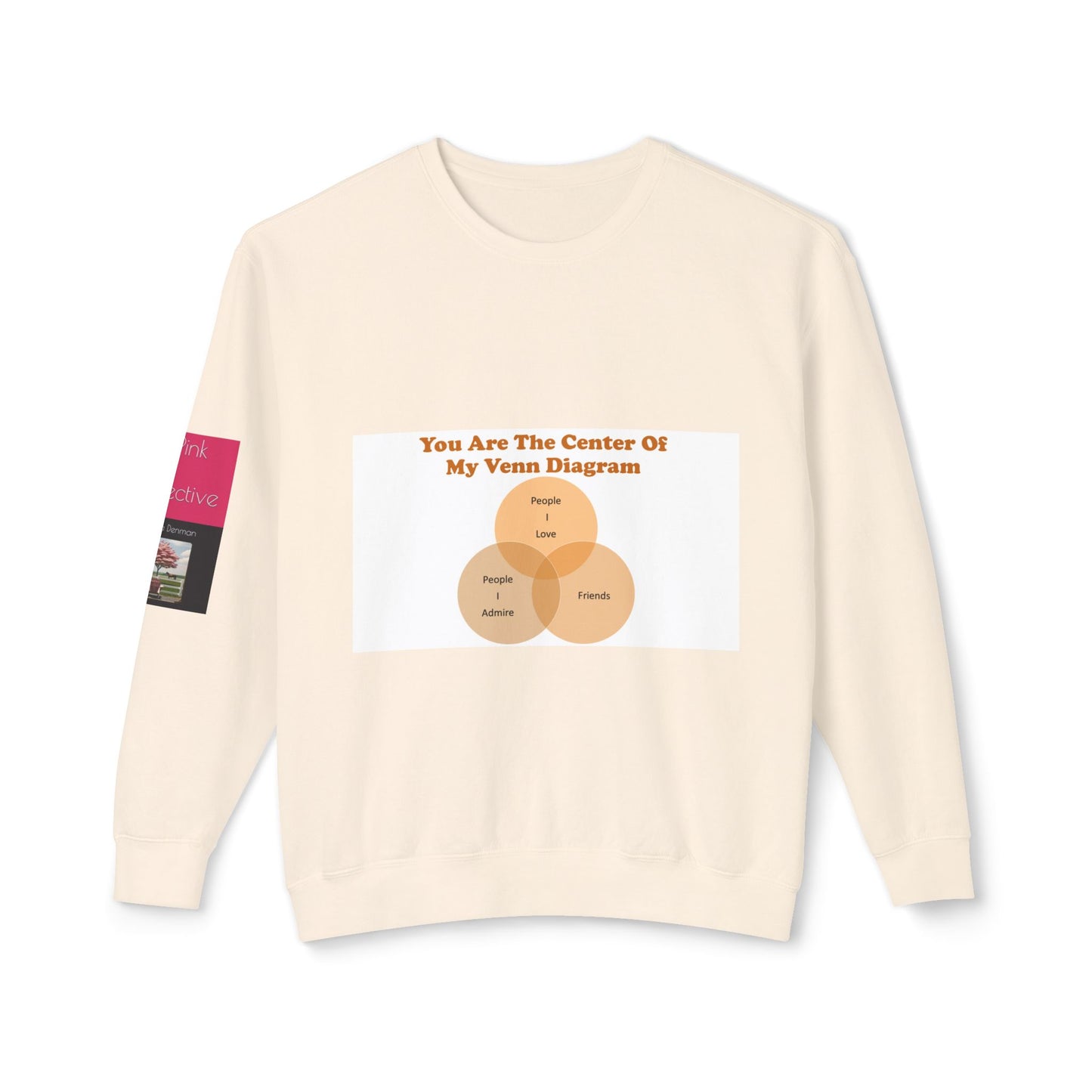 You Are The Center Of My Venn Diagram Orange Unisex Lightweight Crewneck Sweatshirt