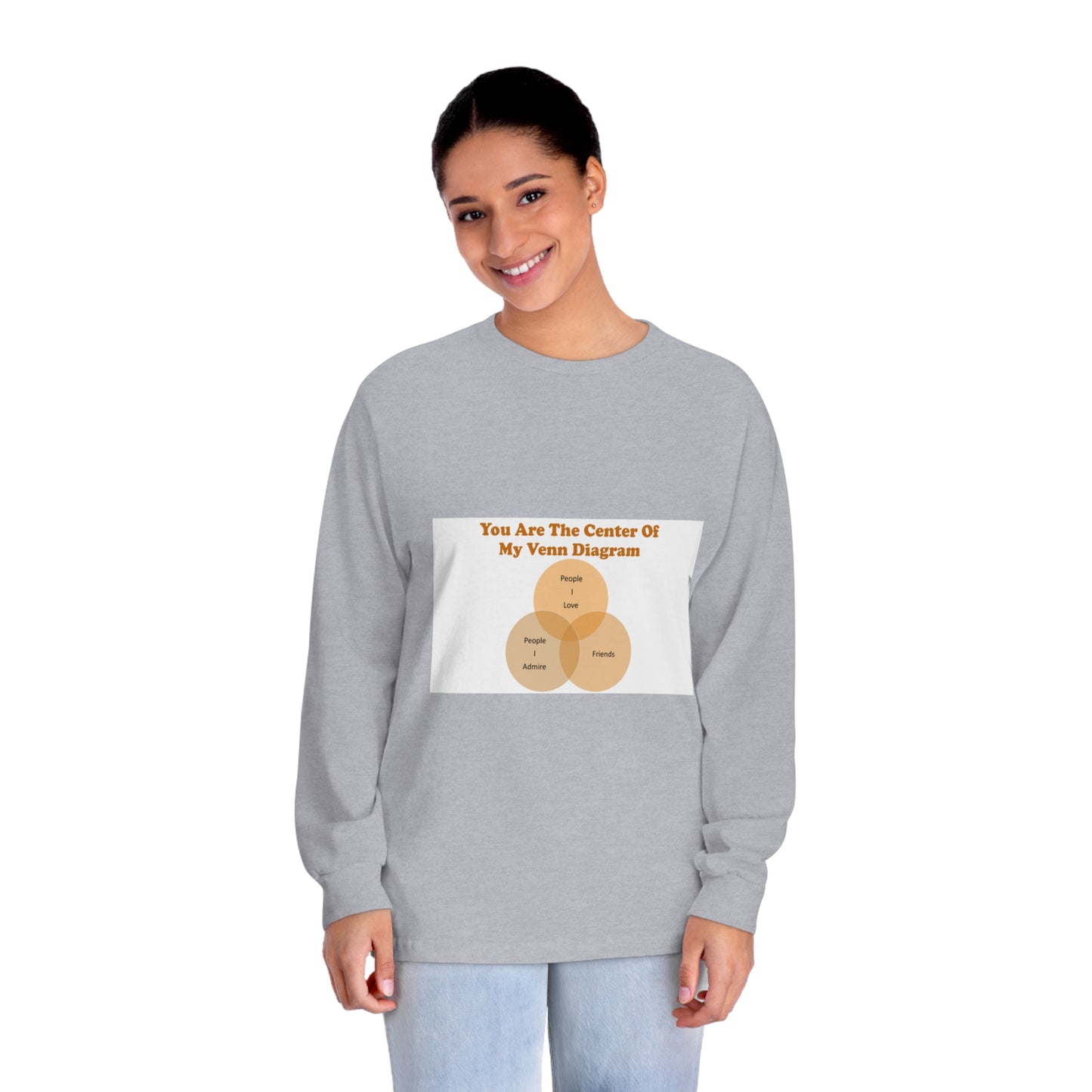 You Are The Center Of My Venn Diagram Orange Unisex Classic Long Sleeve T-Shirt