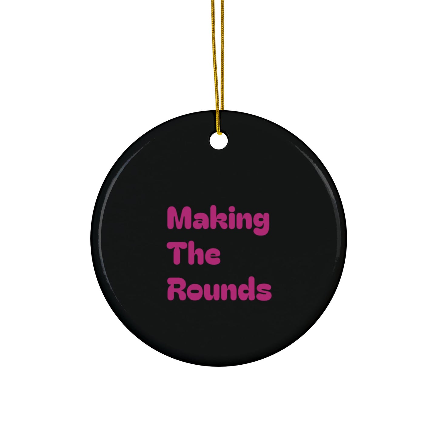 Making The Rounds Pink On Black Ceramic Ornaments, 2-Side Print, (1pc, 3pcs, 5pcs, 10pcs)