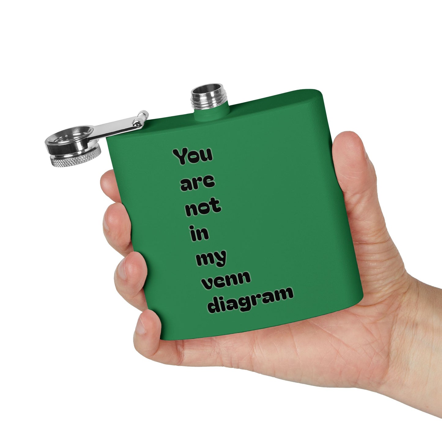 6oz Stainless Flask — "You Are Not in My Venn Diagram" Funny Geek Hipster Gift