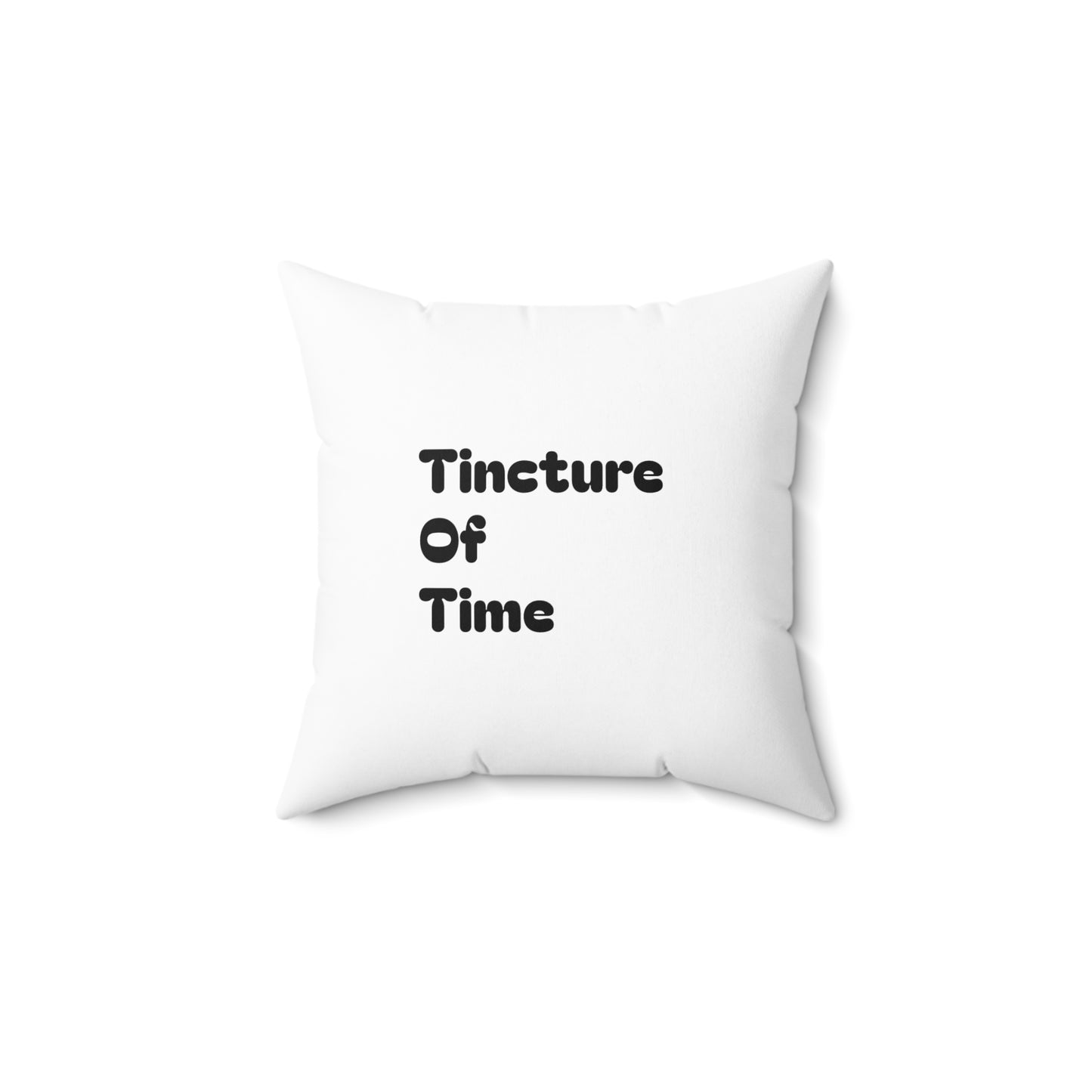 Tincture Of Time Spun Polyester Square Pillow