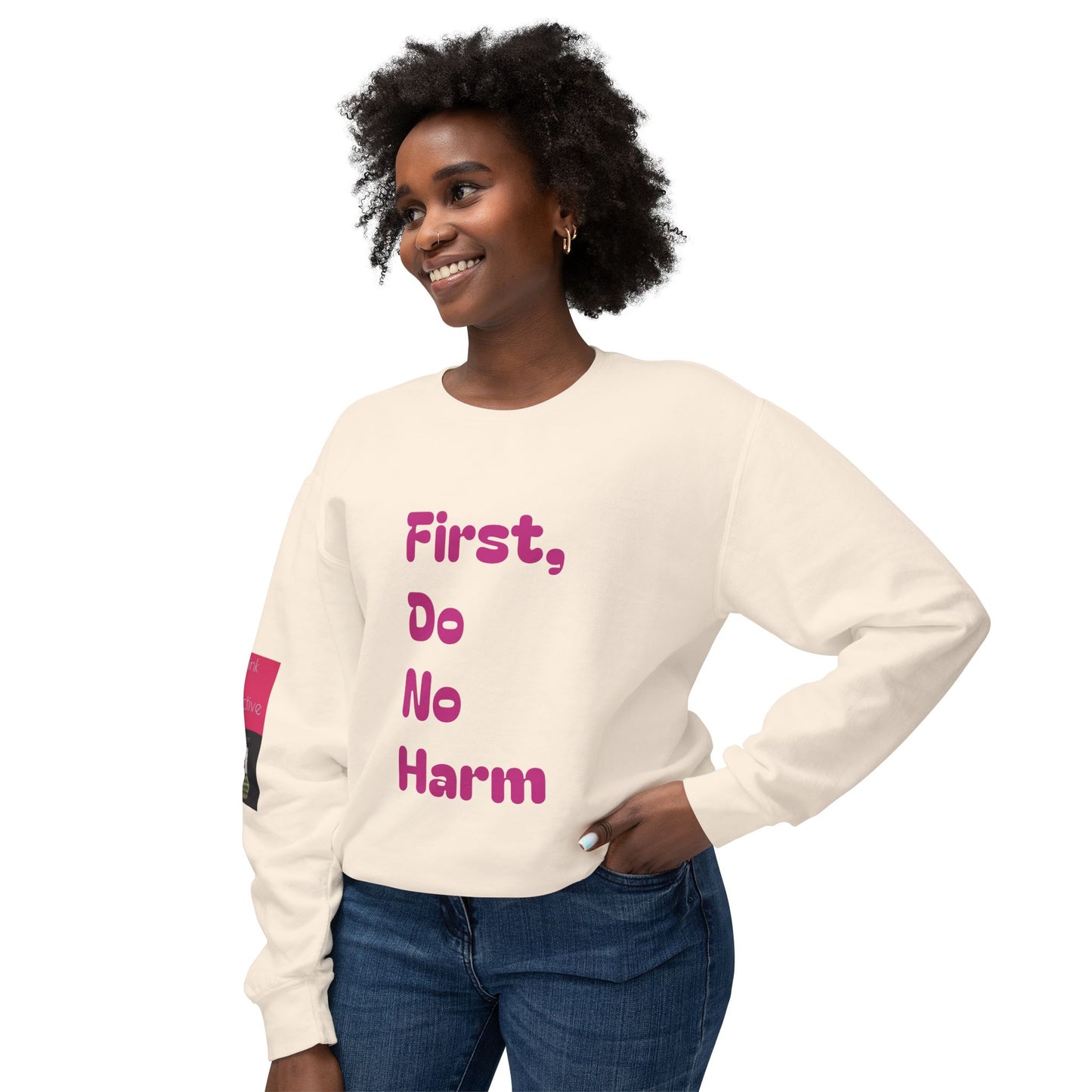 First Do No Harm Pink Unisex Lightweight Crewneck Sweatshirt