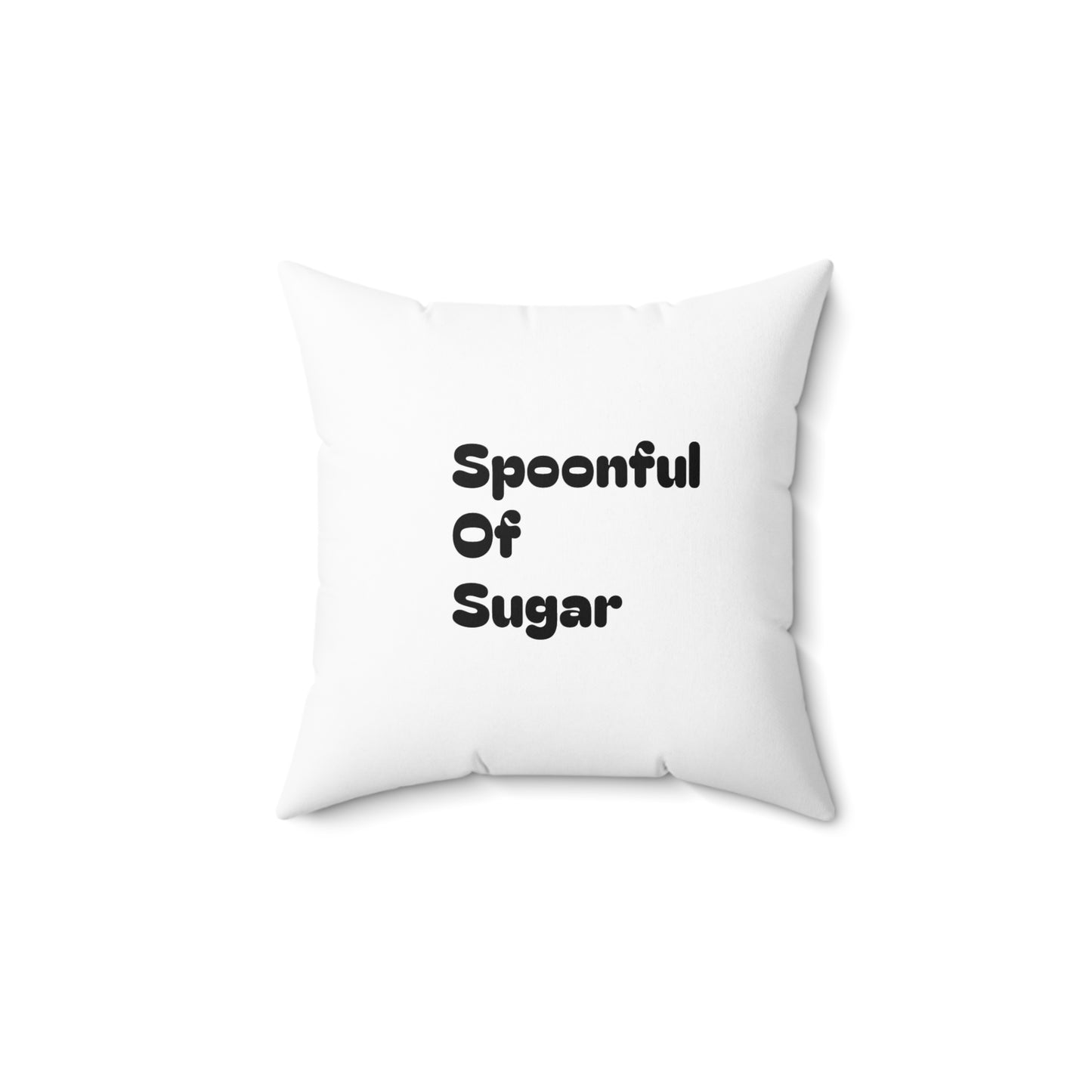 Spoonful Of Sugar Spun Polyester Square Pillow