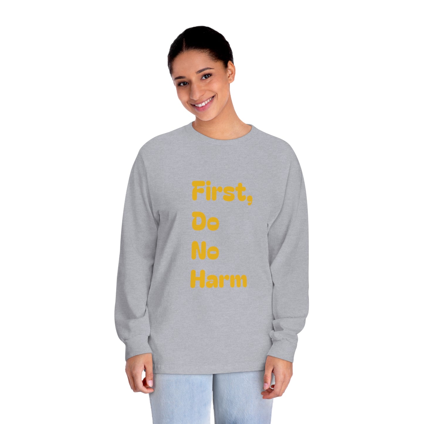 First Do No Farm Yellow Unisex Classic Long Sleeve T-Shirt