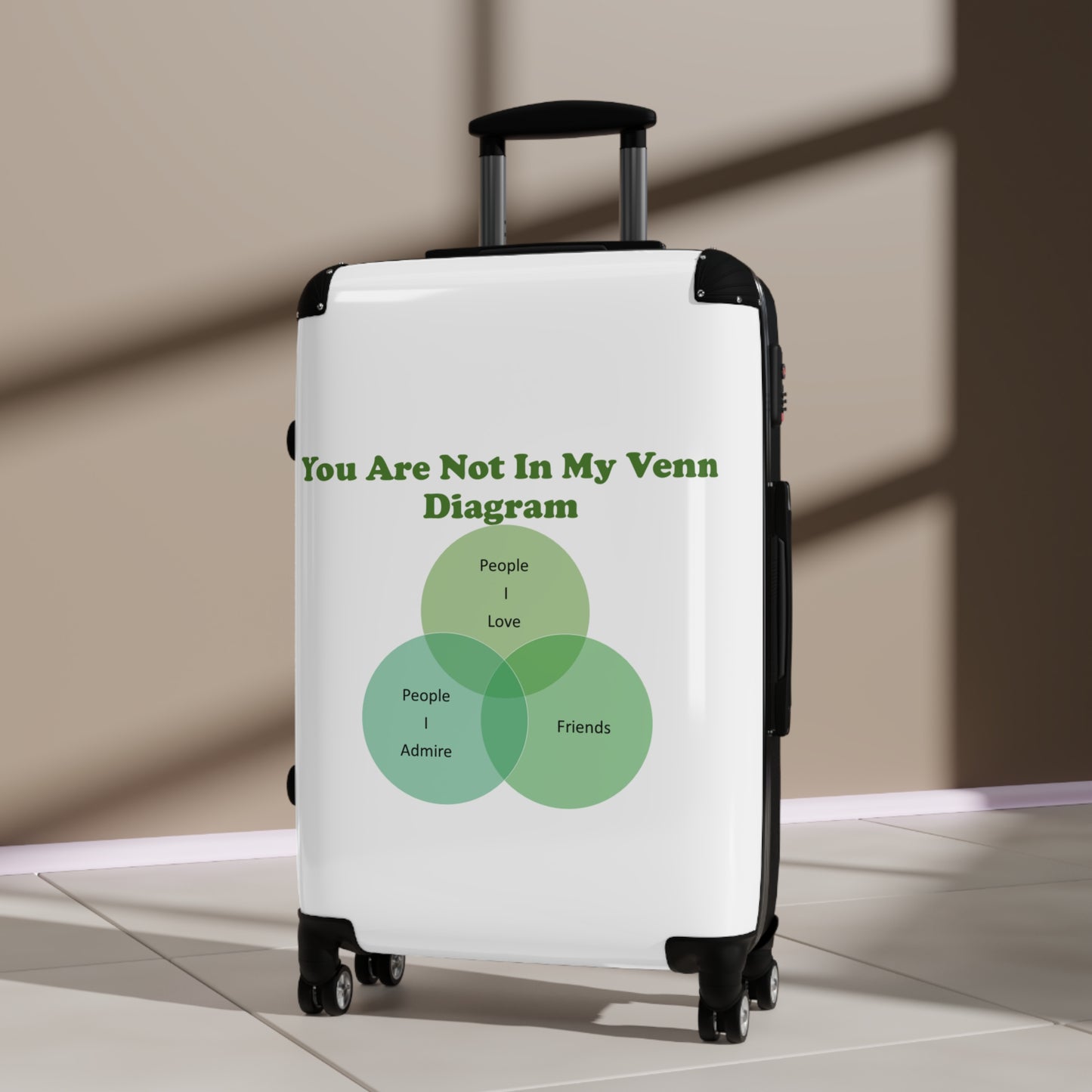 You Are Not In My Venn Diagram Green Suitcase