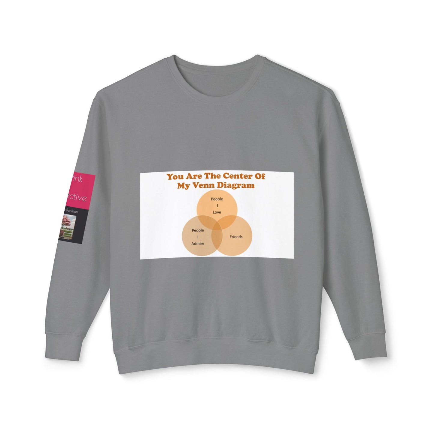 You Are The Center Of My Venn Diagram Orange Unisex Lightweight Crewneck Sweatshirt