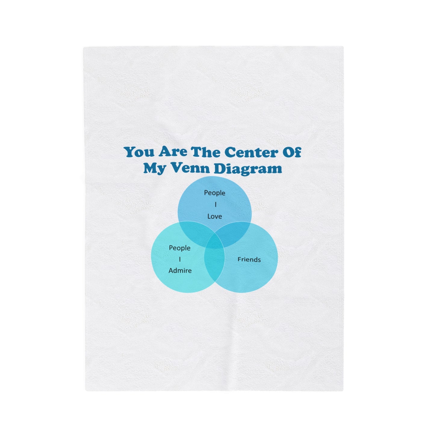 You Are The Center Of My Venn Diagram Blue Velveteen Plush Blanket