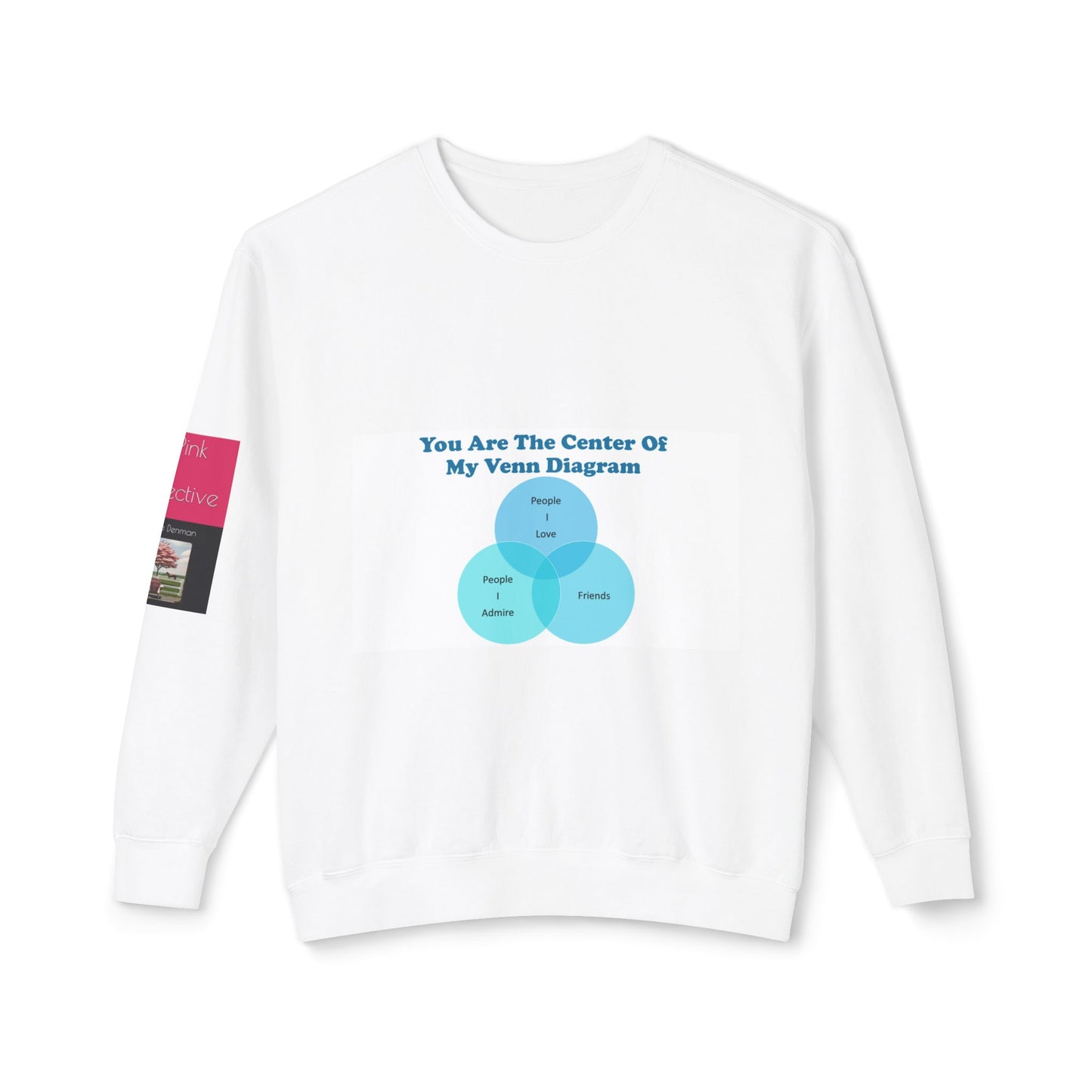 You Are The Center Of My Venn Diagram Blue Unisex Lightweight Crewneck Sweatshirt