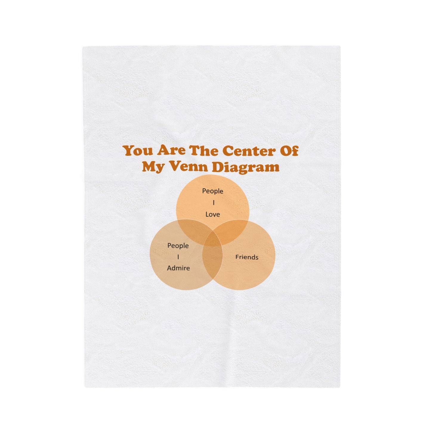 You Are The Center Of My Venn Diagram Orange Velveteen Plush Blanket